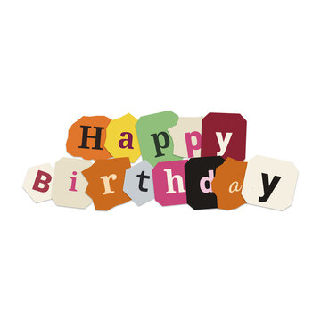 Ransom note style happy birthday text, colorful paper cutout letters on white background, creative handmade birthday greeting typography