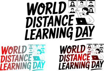 Obraz premium World Distance Learning Day typography set featuring bold brushed lettering paired with a teacher or student attending a virtual online video conference class on a laptop in solid black, red to cyan