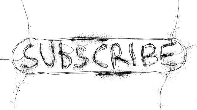 Handwritten Grunge Subscribe on White Background Choppy Animations. Call to Action.