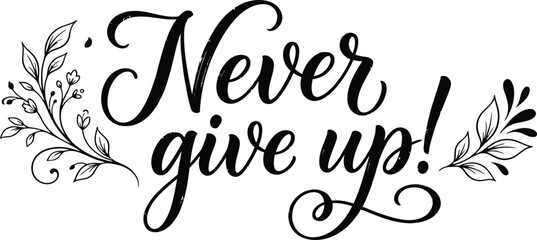 Never give up motivational typography design for world mental helth day awareness campaign © Najmun