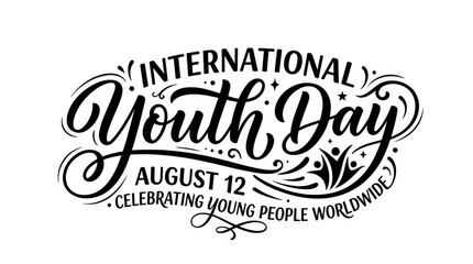 Obraz premium International youth day elegant black calligraphy lettering design with decorative flourishes isolated on white background