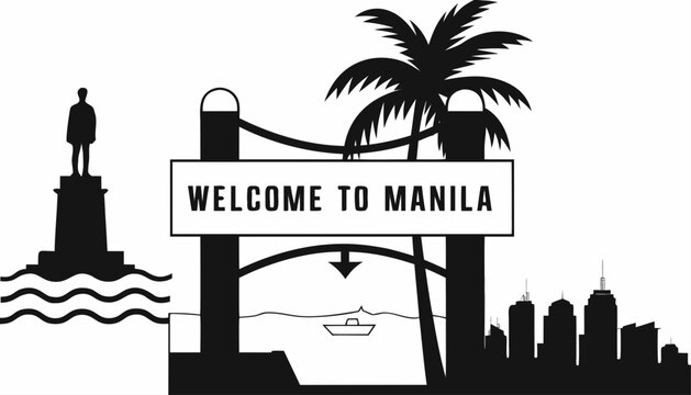 Very beautiful black and white realistic vector of a classic roadside welcome sign featuring a bold label reading "WELCOME TO MANILA", decorated with Rizal Monument, Intramuros, coconut palm trees, Ma