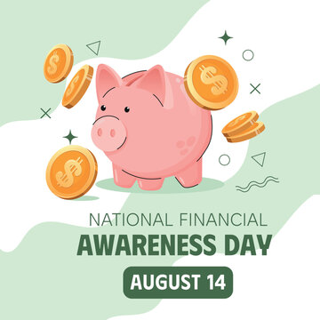 National Financial Awareness Day illustration with piggy bank and gold coins, savings, budgeting, financial literacy and personal finance concept, August 14.