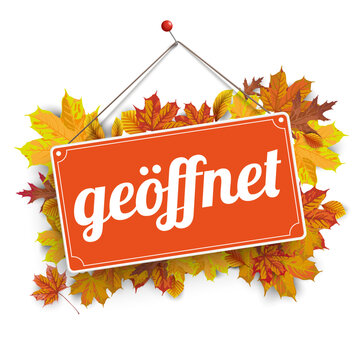 Schild Ge&ouml;ffnet mit Herbstlaub Transparent