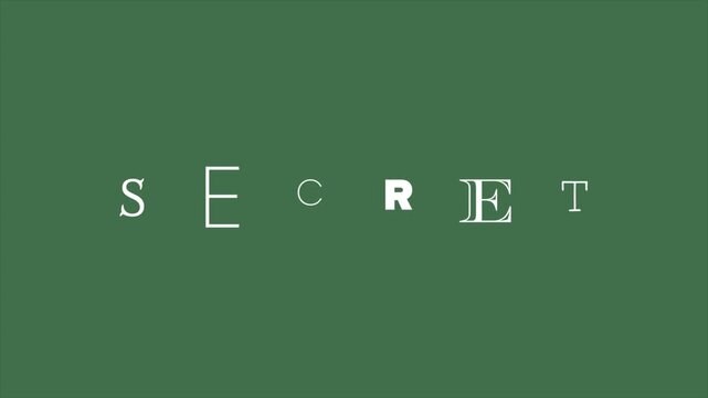 SECRET text reveal animation, mismatched ransom note typography with sequential letter build-up on green background