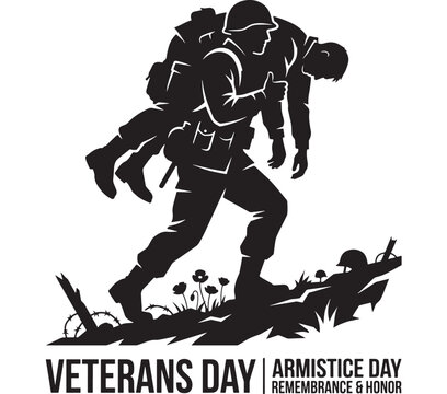 Veterans Day Armistice Day Remembrance Honor Soldier Silhouette Carrying Wounded Comrade Poppies Battlefield Tribute