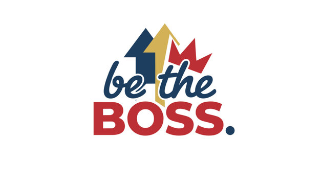 Motivational business print stating be the boss featuring bold red and blue block letters with a tiny golden crown.