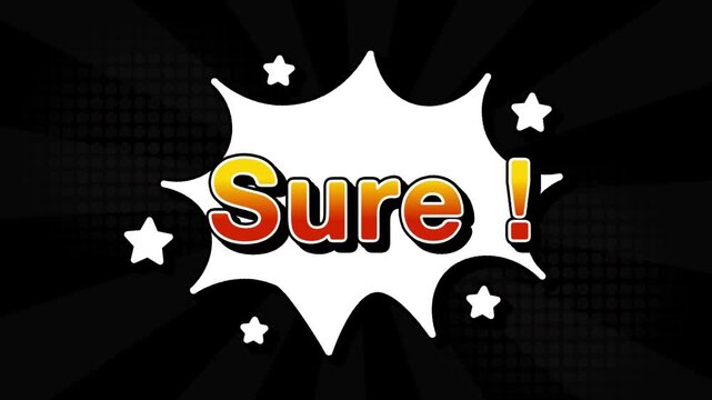 Sure text word lettering popup comic cartoon reveal with bomb and smoke explosion manga anime book page dots with radial speed lines doodle black background with seamless loop animation retro