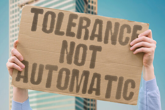 "Tolerance Not Automatic" Inclusion must be actively protected and renewed. EUROPE. TOLERANCE. AUTOMATIC. PROTECTION. RENEWAL.