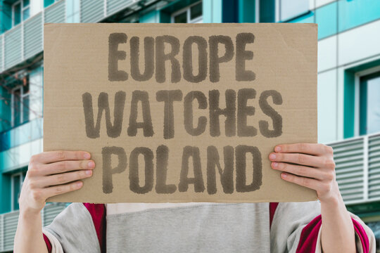 "Europe Watches Poland" The region is monitoring the situation closely. EUROPE. WATCHES. POLAND. MONITORING. SITUATION.