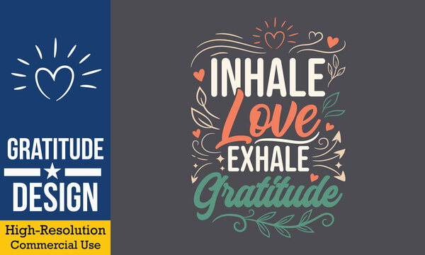 Inhale Love Exhale Gratitude - Retro typography quote with hearts leaves and arrows decorative framing