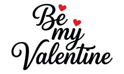 Be my valentine elegant black cursive typography design with small red hearts for romantic greeting cards © MDMunim