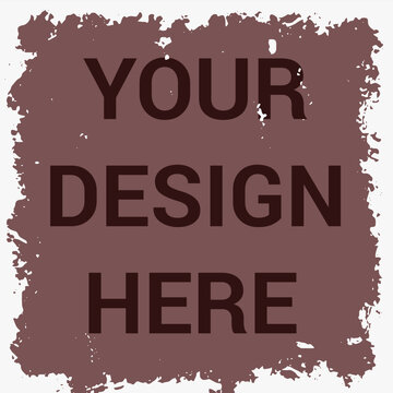 Your design here placeholder text inside dark brown grunge square frame for projects.
