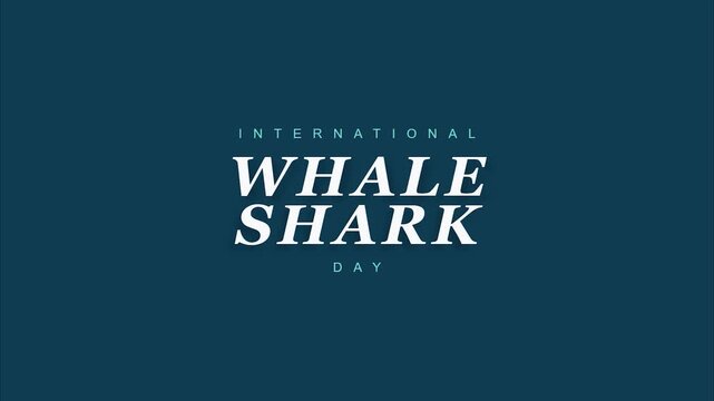 International Whale Shark Day Typography Minimalist Blue Motion Graphics Animated Title Overlay for Marine Conservation Awareness Social Media Content Branding Logo