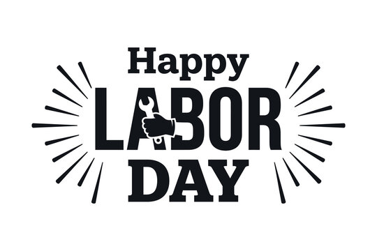 Happy Labor Day typography graphic with hand holding wrench and sunburst rays, representing American workforce celebration, labor movement, and worker tribute isolated on a white background.