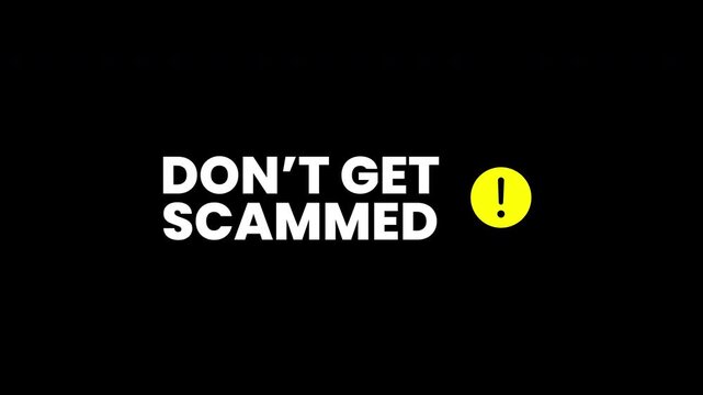 White text black background yellow exclamation point circle security scam warning notice. Suitable for online security blogs, fraud prevention websites, cybersecurity presentations.
