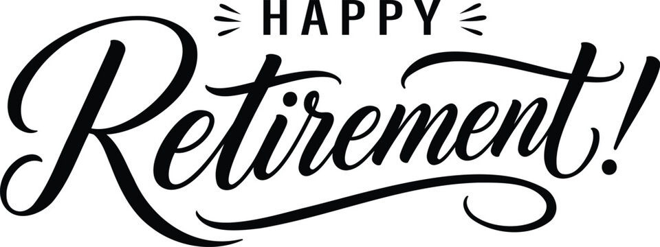 Happy Retirement Hand Lettering Typography Script Vector Illustration for Retirement Party Greeting Card Banner Poster and Invitation Design