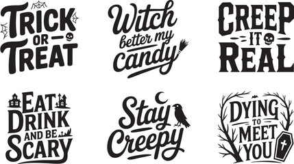 Six halloween typography quotes featuring trick or treat and spooky themes with haunted for seasonal holiday projects © JOLY