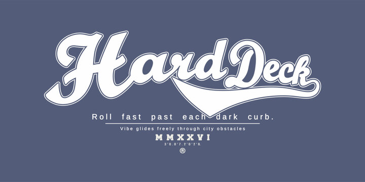 Retro typography college varsity skater quote and slogan print for graphic jersey, tee, hat, t-shirt, sweatshirt, or wall art design - Vector