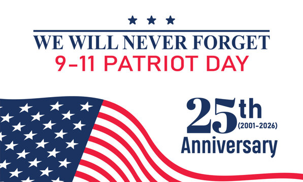 25 YEARS ANNIVERSARY PATRIOT DAY 9 11