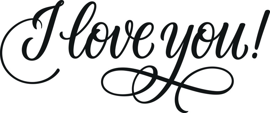 I love you calligraphy script text graphic with calligraphy, typography