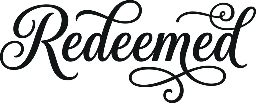 Redeemed calligraphy script text graphic with redeemed calligraphy typography