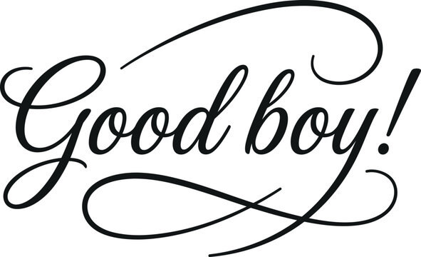 Good boy calligraphy script text graphic with calligraphy typography lettering
