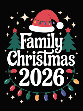  a Santa hat and Christmas trees with colorful lights framing the text 'Family Christmas 2026'.