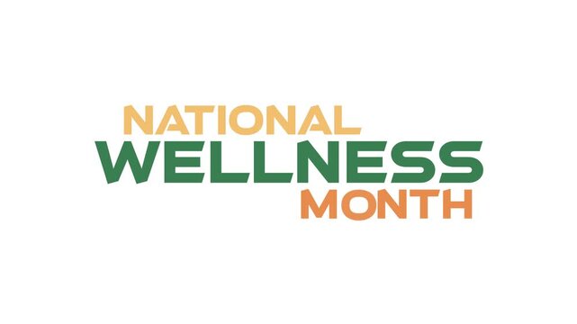 National Wellness Month kinetic typography text animation featuring a seamless loopable colorful minimal title with cinematic fade in fade out on a black or white background for self care and wellness
