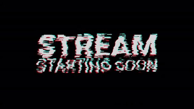 Coming Soon Glitch animation text streaming starting soon with glitch effect on a black background 4K