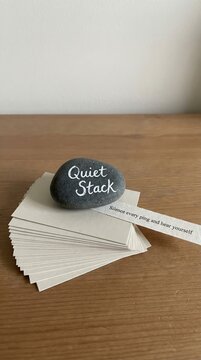 Quiet Stack stone with inspirational message for Digital Detox and mindfulness