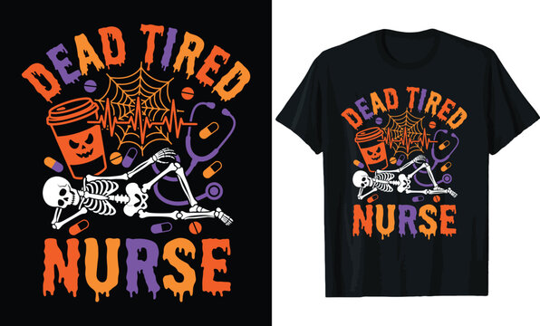 Dead Tired Nurse Halloween T-shirt Design, Skeleton Lying Down with Jack-o'-lantern Coffee Cup, Stethoscope, and Pills Illustration