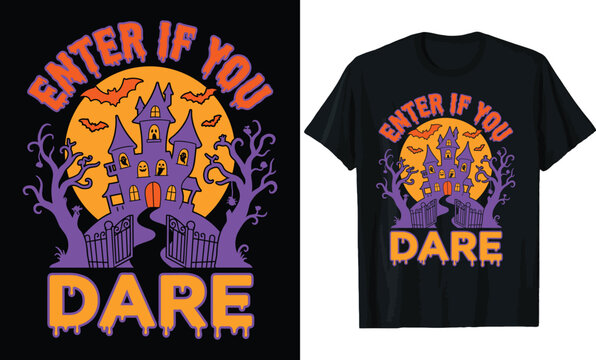 Enter If You Dare Halloween T-shirt Design, Haunted House with Full Moon, Spooky Trees, Bats, and Gates Illustration
