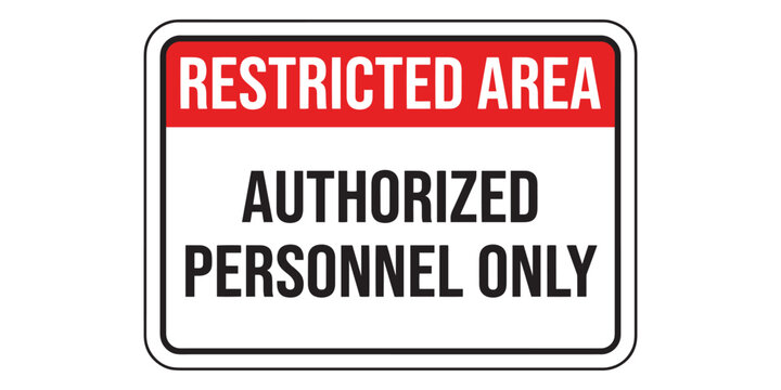 Restricted area authorized personnel only regulatory signage graphic