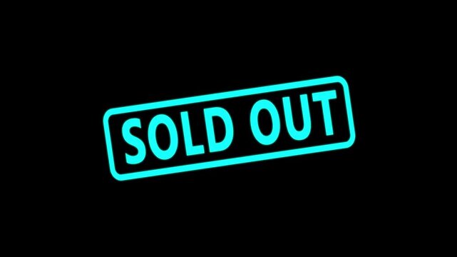 Sold out neon sign animation, glowing cyan text stamp effect on black background, for e-commerce, retail, sales, and marketing promotions.
