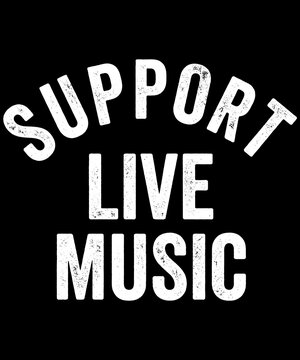 Support Live Music Music Lovers Concert Goers