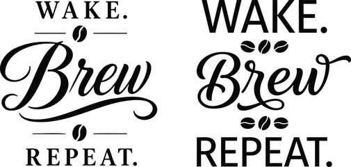 Set of two black and white hand lettered coffee quotes featuring wake brew repeat typography designs © AktarHussain
