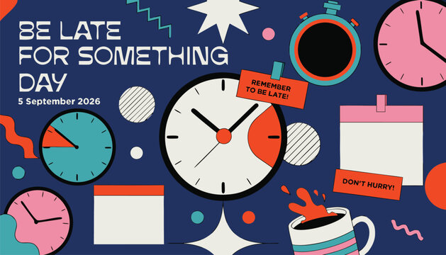 Be late for something day 5 september 2026 poster design