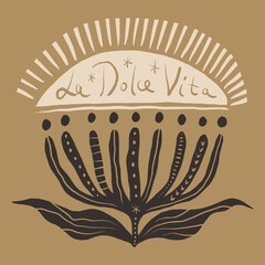 Fototapeta premium Mediterranean summer la dolce vita typography lettering vector illustration, naive modern line art flowers with hearts and stars, italian sweet life phrase graphic artisanal boho text quote