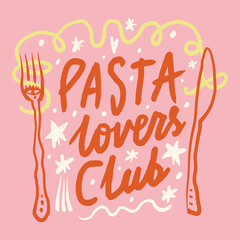Fototapeta premium Doodle cute mediterranean food artwork with pasta lovers club calligraphy lettering, spaghetti swirl, fork and stars artisanal groovy vector