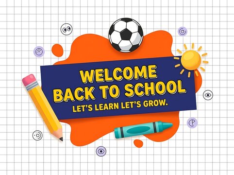 Graphic illustration displays a welcome back to school banner with a soccer ball and stationery.