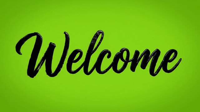 Welcome animation with black brush script over a vibrant green background, perfect for greetings and invitations