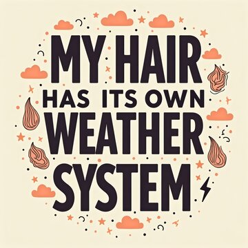 Playful Quote T-Shirt Design Featuring "My Hair Has Its Own Weather System" Text with Cloud and Lightning Graphics