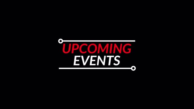 Upcoming Events text animation with clean modern design on a black background for announcements.