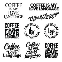 Obraz premium A collection of nine diverse black textbased graphic designs expressing the sentiment that coffee is their