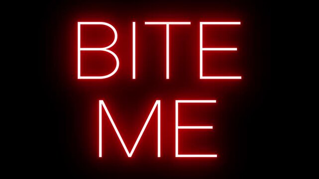 Red Neon BITE ME Sign Flickering on Black Background