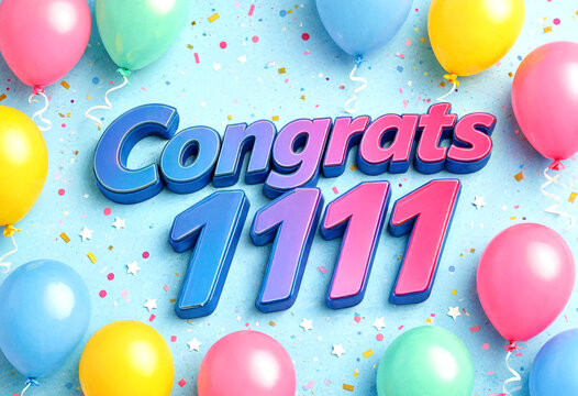 Colorful congrats 1111 celebration with balloons and confetti on a cheerful background perfect for parties