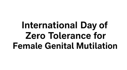 Fototapeta premium International Day of Zero Tolerance for Female Genital Mutilation Awareness