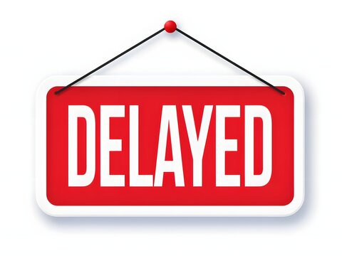 Red hanging sign with the word DELAYED in white bold letters for business notification.