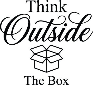 Motivational quote graphic design featuring the phrase think outside the box with a simple line art cardboard box icon